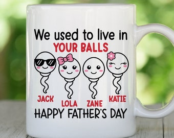 Funny Fathers Day Mug Svg, Dad Quotes Svg, Coffee Mug Svg, Gifts For Dad, We Use To Live In Your Balls Mug, Png, Svg Files For Cricut