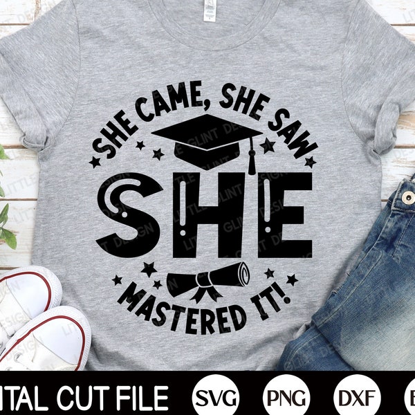 She Came She Saw She Mastered It SVG, Graduation Svg, Gift for Her, Grad School Svg, Last Day of School Svg, Svg Files For Cricut