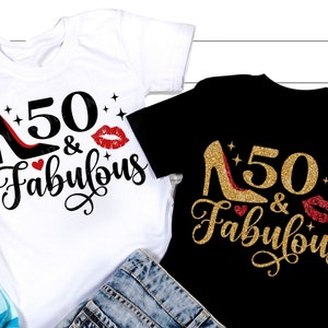 50 and fabulous SVG, Fifty Birthday SVG, 50th Birthday Shirt Svg, Birthday Png, Fifty Birthday Shirt Gift, Png, Svg Files For Cricut