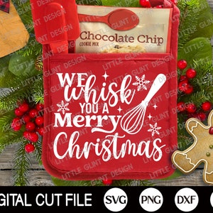 We Whisk You A Merry Christmas SVG, Christmas Baking SVG, Christmas Pot Holder, Christmas Quote, Christmas Gift, Png, Svg Files for Cricut