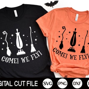 Komen! Wij vliegen! SVG, Halloween Svg, Hocus Pocus Svg, Spooky Png, Heks Svg, Halloween Vibes Shirt, Svg Bestanden voor Cricut