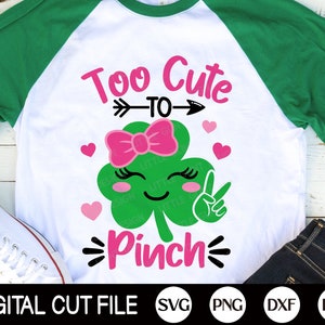 Too Cute To Pinch SVG, Girl St Patrick Day SVG, Shamrock Svg, Clover Svg, Saint Patricks Shirt, Svg Files For Cricut, Silhouette image 1