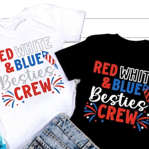 Rood Wit en Blauw Besties Crew SVG, 4 juli SVG, Patriottische Png, Independence Day Friends Shirt, Svg-bestanden voor Cricut