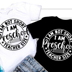 Eu não sou baixo, sou pré-escolar, ensino SVG, camiseta do professor da pré-escola, Svg de volta às aulas, camisa do professor com citações da escola, arquivos Svg para Cricut