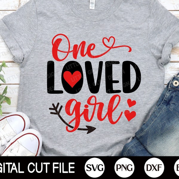 One Loved Girl SVG, Kids Valentine SVG, Valentine’s Day SVG, Love Svg, Valentine Gift, Girl Valentines Shirt, Png, Dxf, Svg Files for Cricut