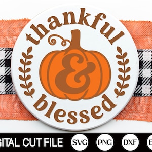 Thanksgiving Welcome Sign SVG, Thankful and Blessed Svg, Fall Door Hanger SVG, Thanksgiving Round Sign Home Decor, Glowforge Laser Cut File