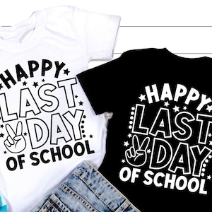 Feliz último día de clases SVG, fin de clases svg, vacaciones de verano svg, graduación svg, camisa del maestro último día, archivos svg para cricut
