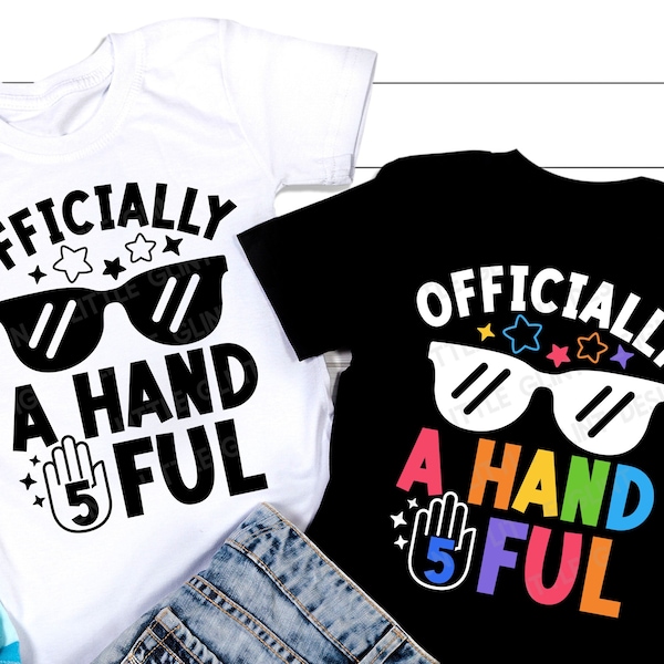 Officially a handful Svg, Fifth Birthday Svg, 5th Birthday Party Shirt, Boys Birthday Gift, Kids Shirt Design, Png, Svg Files For Cricut