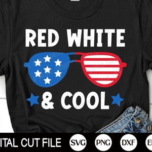 Red White & Cool SVG, 4th of July Svg, Patriotic Svg, Independence Day, Vierter Juli Svg, Kinder 4. Juli Shirt, Png, Svg Dateien für Cricut
