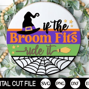 Halloween Witch Welcome Sign SVG, Halloween Door Hanger SVG, If the Broom Fits Svg, Halloween Sign Svg, Glowforge Laser Cut File