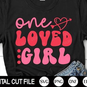 Uma garota amada SVG, Valentine SVG, Girl Valentine’s Day Svg, Love quote, Valentine Gift, Kids Valentines Shirt, Png, Svg Files for Cricut