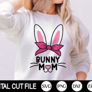 Bunny Mom SVG, Ostern SVG, Osterhase Svg, Ostern Mama Geschenk, Massy Bun Svg, Mama Oster Shirt, Png, Dxf, Svg Dateien für Cricut, Silhouette