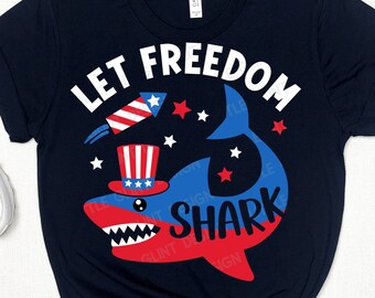 Let Freedom Shark,  4th of July Svg, Patriotic Svg, Independence Day, American Boys, Kids 4th July Shirt, Png, Dxf, Svg Files for Cricut