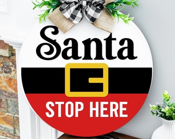 Santa Stop Here Welcome Sign SVG, Christmas Door Hanger SVG, Santa Svg, Round Christmas Sign Home Decor, Glowforge Laser Cut File