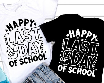 Happy Last Day of School SVG, End of School Svg, Summer Break Svg, Abitur Svg, Lehrer Last Day Shirt, Svg Dateien für Cricut