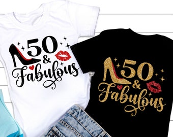 50 and fabulous SVG, Fifty Birthday SVG, 50th Birthday Shirt Svg, Birthday Png, Fifty Birthday Shirt Gift, Png, Svg Files For Cricut