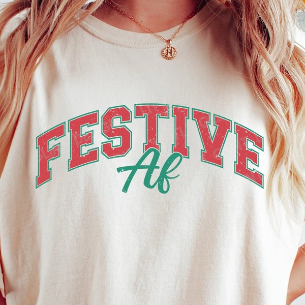 Christmas Festive Af Varsity SVG PNG, Christmas Svg, Christmas Quote, Holiday, Funny Christmas Shirt, Svg Files for Cricut