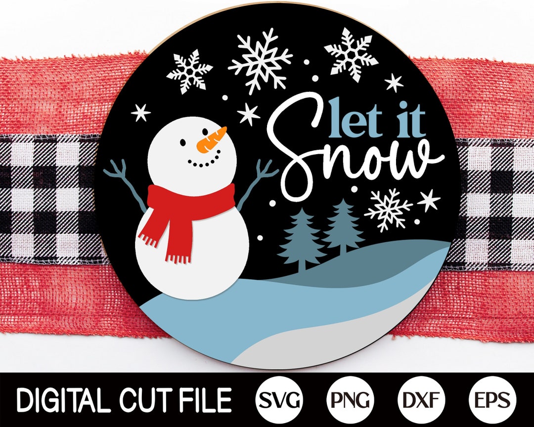 Let It Snow Welcome Sign SVG, Christmas Door Hanger SVG, Snowman Svg ...