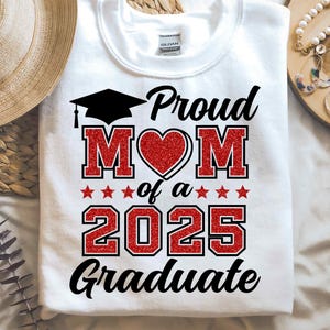 Proud Mom of a 2025 Graduate SVG, Graduation SVG, Proud Mom Shirt, Funny Senior Class 2025 Shirt, PNG, Svg Files for Cricut