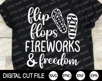 Flip Flops Fireworks and Freedom, 4th of July Svg, American Flag Svg, Independence day, Fourth of July, USA Shirt, Svg Files For Cricut