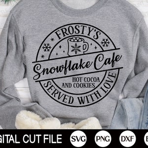 Frosty's Snowflake Cafe SVG, Christmas SVG, Christmas Quote Svg, Hot Chocolate Svg, Winter Svg, Christmas Gift Shirt, Svg Files for Cricut