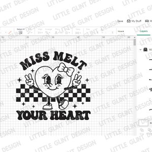 Miss Melt Your Heart SVG, Valentines Day Svg, Hearts, Love Png, Xoxo