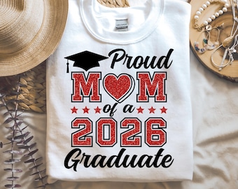 Proud Mom of a 2026 Graduate SVG, Graduation SVG, Proud Mom Shirt, Funny Senior Class 2026 Shirt, PNG, Svg Files for Cricut