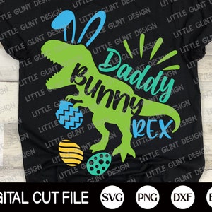 Daddy Bunny Rex Svg, Easter Svg, Easter Dinosaur Svg, Papa Saurus Svg, Dinosaur Svg, Easter Father, Easter svg for kid, Svg Files For Cricut