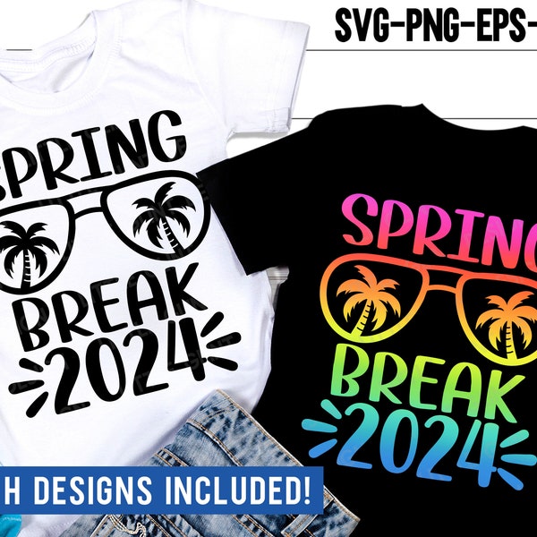Spring Break 2024 SVG, 2024 Svg, Spring Break Png, Beach Please, Summer Vacation Shirt, Png, Svg Files For Cricut, Silhouette