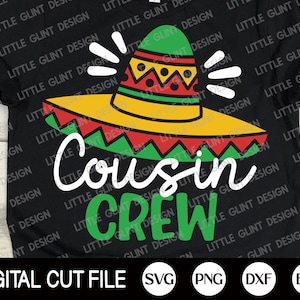 Cinco de Mayo Svg, Cousin Crew Svg, Cousin, Margarita, Happy Cinco De Mayo Png, Fiesta Quote Clipart, Kids Shirt, Dxf, Svg Files For Cricut
