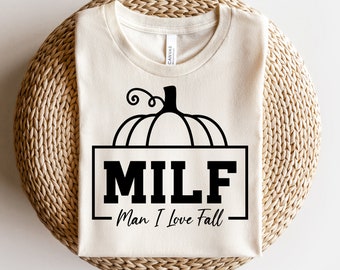 MILF Man I Love Fall SVG, Autumn Svg, Fall Decor, Thanksgiving Quote, Funny Fall Shirt, Png, Svg Files For Cricut
