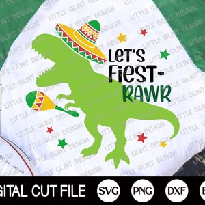 Cinco de Mayo, mexikanische SVG, Dinosaurier, Let's Fiest Rawr, Schnurrbart, Cinco de Mayo Kinder Shirts, Dxf, SVG-Dateien für Cricut