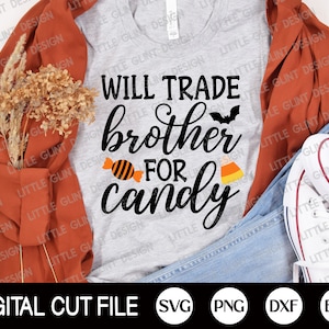 Will Trade Brother for Candy Svg, Halloween Svg, Halloween Candy, Spooky Svg, Kinder Svg, Kinder Halloween Shirt, Dxf, Svg Dateien für Cricut