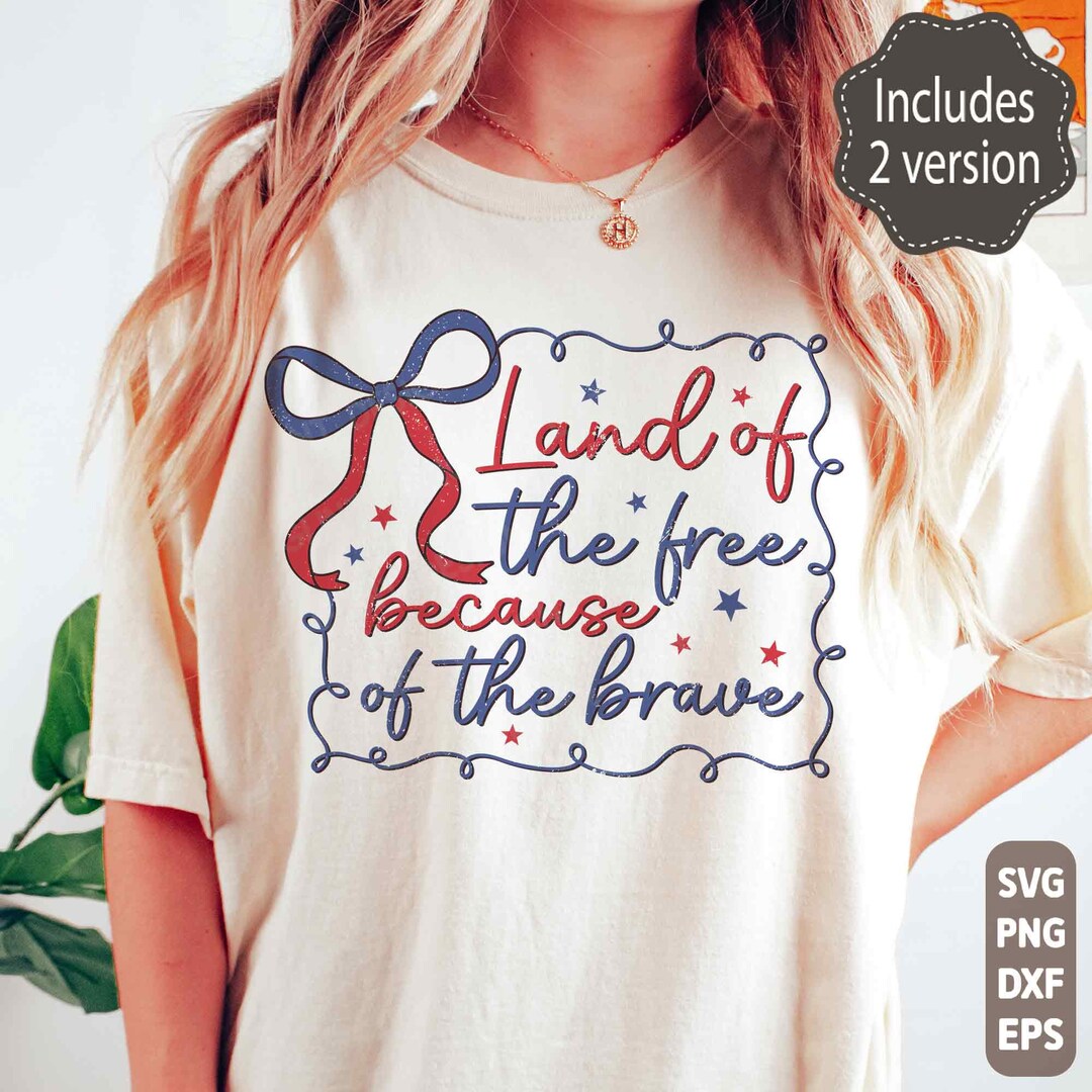Land of the Free Because of the Brave Svg Png, 4th of July Png, America ...
