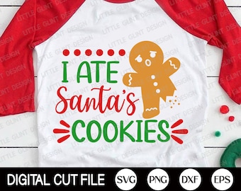 Funny Christmas SVG, I Ate Santa's Cookies, Silly Christmas Quotes Svg, Holiday, Merry Christmas Shirt, Png, Dxf, Svg Files for Cricut