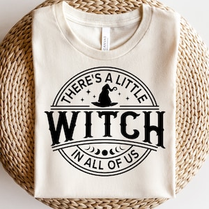 Er is een kleine heks in ons allemaal SVG, Halloween Svg, Witch Svg, Witchy Vibes Svg, Moon Phase Png, Halloween Shirt, Svg Files For Cricut