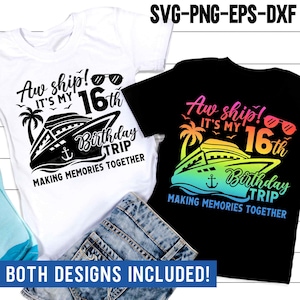 Geburtstags-Kreuzfahrt SVG, Aw Schiff, es ist meine 16.Geburtstagsreise SVG, 16.Geburtstag Urlaub Shirt, Sublimation Png, SVG-Dateien für Cricut