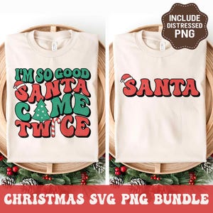 I'm So Good Santa Came Twice SVG PNG-bundel, kerstpaar SVG, retro kerstshirt, Svg-bestanden voor de Cricut