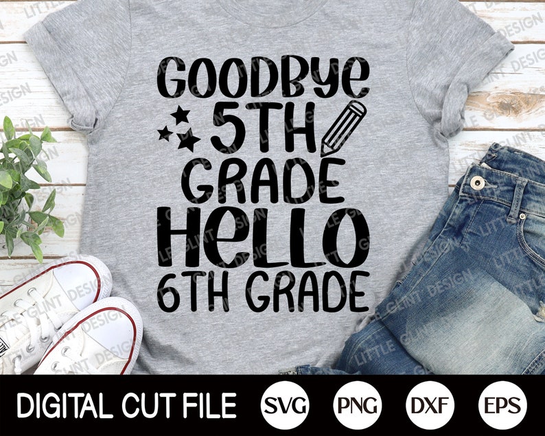 Goodbye 5th Grade Bonjour 6ème année Svg, Chemise de 5ème année, Shcool Grade Gift Svg, 5th Grade Png, Teacher Shirt Design, Svg Files For Cricut image 3