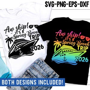 Spring Break Trip Cruise SVG, Aw ship it's a Spring Break Trip SVG, Family Vacation 2026 SVG, Family Vacation Shirt, Svg Files For Cricut