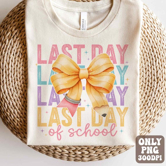 Coquette Bow Last Day of School Png, End Of School Png, Girls School Png, Retro School Teacher Png, Last Day Of School Shirt