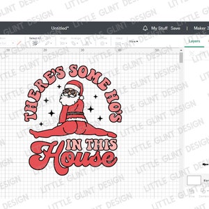 May include: A red and white Christmas-themed design with a Santa Claus figure in a split pose with the text "There's Some Ho's In This House".