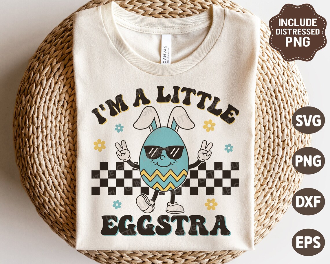 I'm A Little Eggstra SVG PNG, Retro Easter Svg, Easter Egg Png, Boy ...