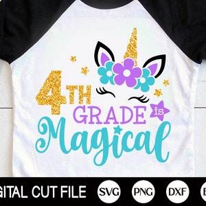Back to School Svg, 4th Grade is Magical Svg, 1st Day of School, Unicorn Svg, Fourth Grade Shirt, School Svg Shirt, Svg Files For Cricut