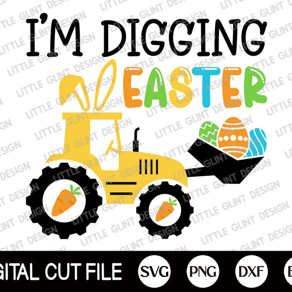 Easter Bunny Tractor Svg, Easter Svg, I'm Digging Easter, Happy Easter, Svg Easter Egg, Tractor Svg Boys, Svg Files For Cricut, Silhouette