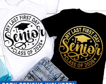 My Last First Day Senior 2026 SVG, Last first day Senior 2026 SVG, Senior Class 2026 Shirt, Officially Senior 2026, Svg Files For Cricut