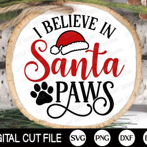 Ornamento de Natal para animais de estimação SVG, eu acredito em patas de Papai Noel, Natal de cachorro, monograma, enfeites de gato, memorial de animais de estimação, camisa, arquivos Svg para Cricut