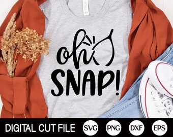 oh snap! SVG, Thanksgiving Svg, Thanksgiving Quote, Thankful Svg, Turkey Day, Autumn Svg, Funny Thanksgiving Shirt, Svg Files For Cricut