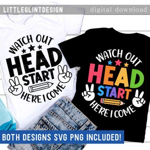 May include: Two t-shirts, one white and one black, each featuring the text WATCH OUT HEAD START HERE I COME, peace sign hand icons, and a pencil graphic. The white shirt has black text, while the black shirt has multicolored text and stars.