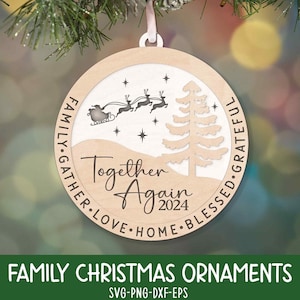 Christmas 2024 Together Again Ornaments SVG, Christmas Family Ornament Svg, Christmas Tree, Holiday Ornaments, Glowforge Laser Cut File